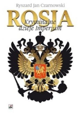 Rosja. Kryminalne Dzieje Imperium (2016)