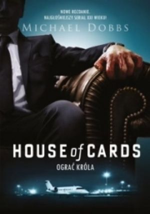 House Of Cards. Ograć Króla
