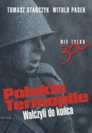 Polskie Termopile Walczyli Do Końca [2016]