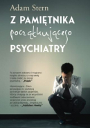 Z Pamiętnika Początkującego Psychiatry