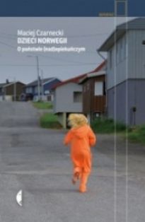 Dzieci Norwegii O państwie (Nad)Opiekuńczym [2016]