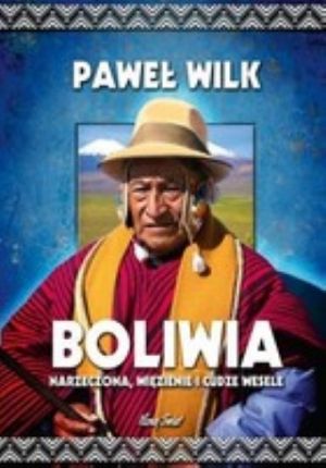 Boliwia Narzeczona, Więzienie I Cudze Wesele
