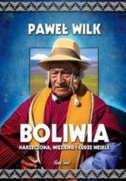Boliwia Narzeczona, Więzienie I Cudze Wesele