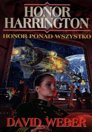 Honor Harrington 8 Honor Ponad Wszystko [2010]