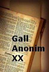 Gall Anonim XX