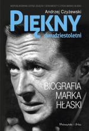 Piękny Dwudziestoletni Biografia Marka Hłaski