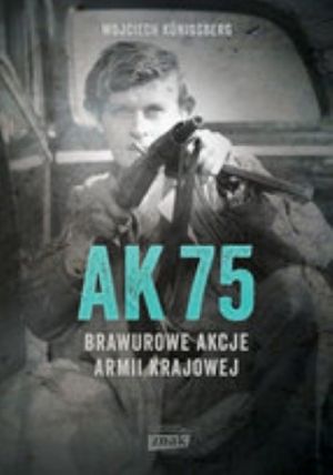 AK75 Brawurowe Akcje Armii Krajowej