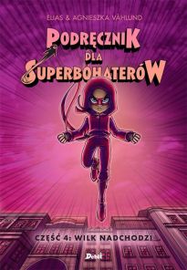 Podręcznik Dla Superbohaterów Tom 4 Wilk Nadchodzi [2020]