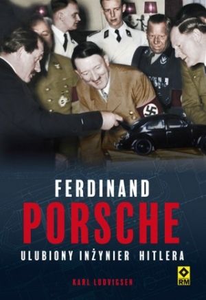Ferdynand Porsche Ulubiony Inżynier Hitlera