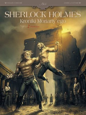 Sherlock Holmes. Kroniki Moriarty&#039;ego 2. Zwieńczenie