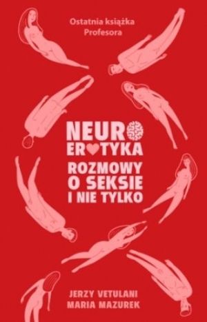 Neuroerotyka Rozmowy O Seksie I Nie Tylko [2018]