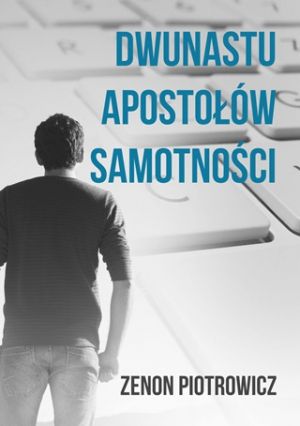 Dwunastu Apostołów Samotności  (E-book)