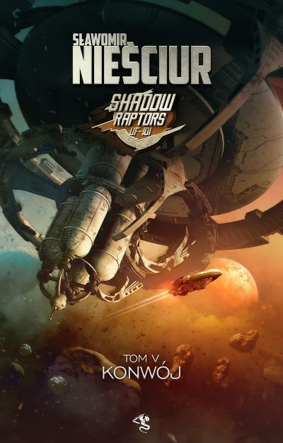 Shadow Raptors Tom 5 Konwój (2021)
