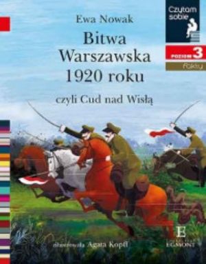 Bitwa Warszawska 1920, Czyli Cud Nad Wisłą