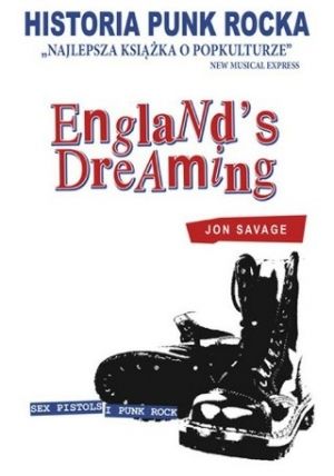 England&#039;s Dreaming. Historia Punk Rocka Sex Pistols I Punk Rock