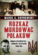 Rozkaz Mordować Polaków