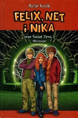 Felix, Net I Nika Oraz Świat Zero 2. Alternauci