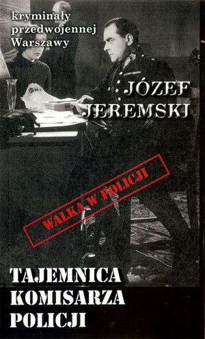 Kryminały Przedwojennej Warszawy Tom 12 Tajemnica Komisarza Policji