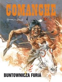 Comanche - 6 - Buntownicza Furia
