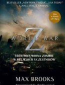 World War Z Światowa Wojna Zombie W Relacjach Uczestników