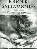 Kroniki Saltamontes. Tom 2. Tajemnicze Bractwo